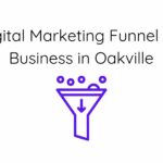 Digital Marketing Funnel for Business in Oakville