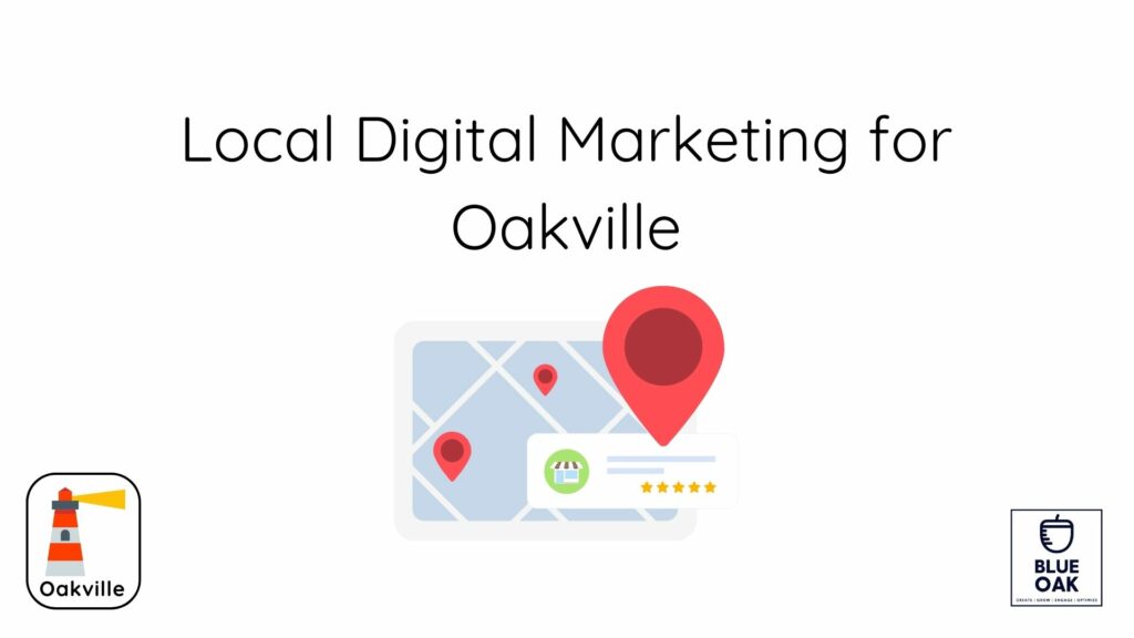 Local Digital Marketing in Oakville, ON